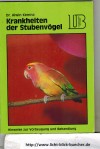 Krankheiten der StubenvoegelHinweise zur Vorbeugung und BehandlungDr.Alwin Kemna