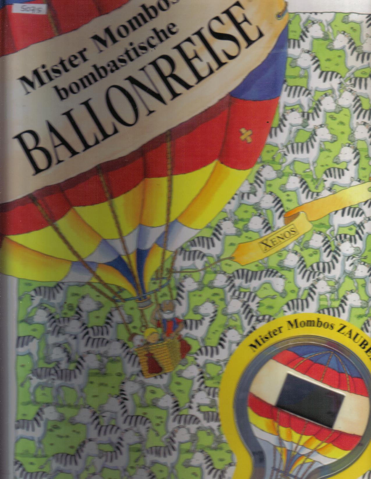 Mister Mombos bombastische Ballonreise