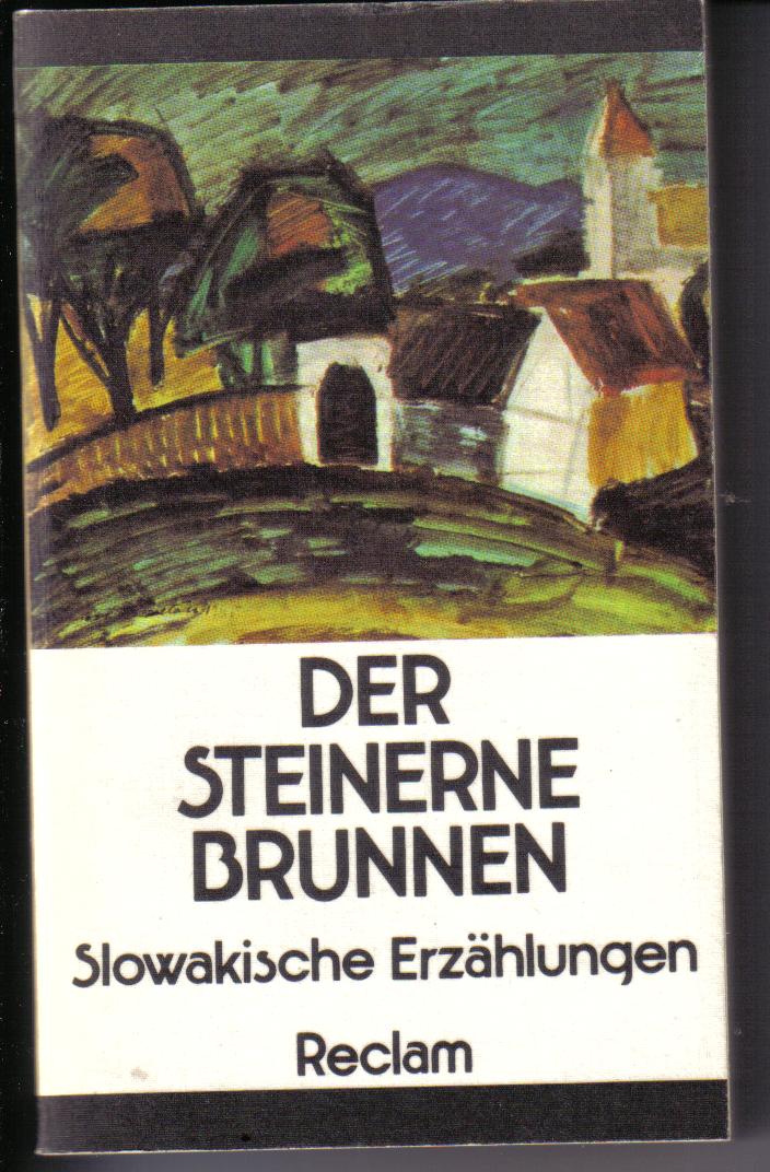 Der Steinerne Brunnen slowakische Erzaehlungen