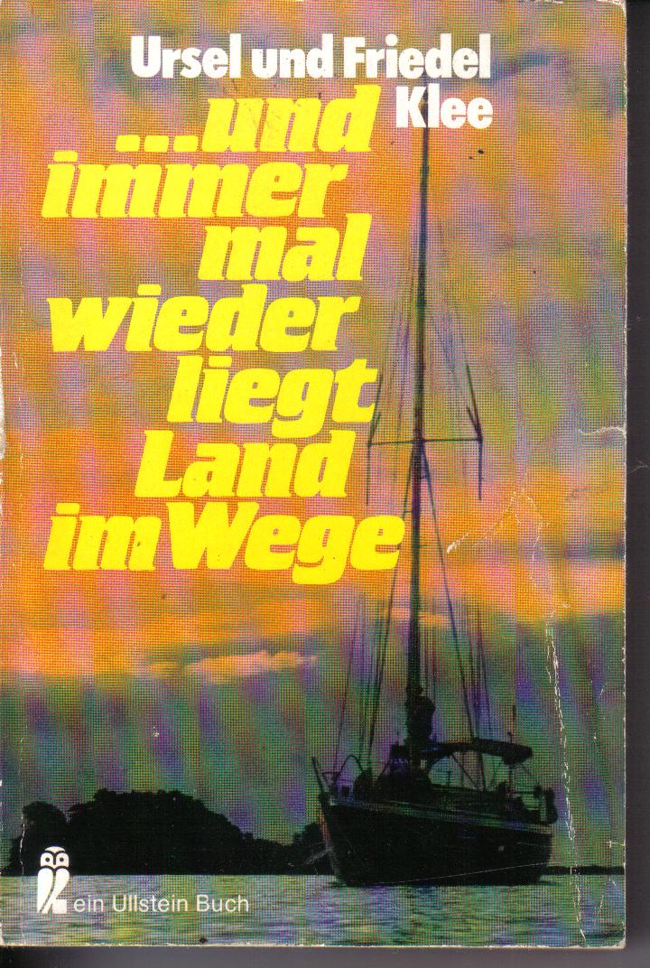 und immer mal wieder liegt Land im Wege Ursel und Friedel Klee