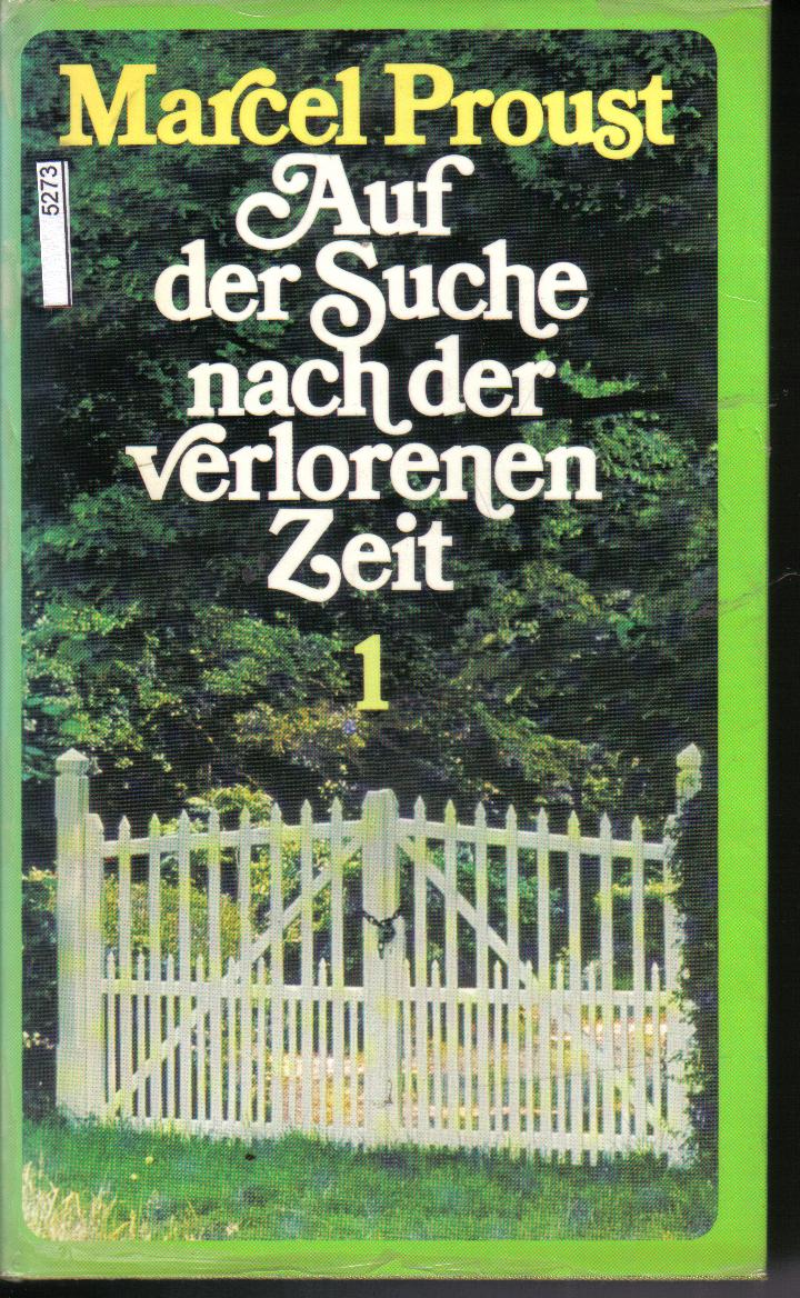 Auf der Suche nach der verlorenen Zeit. 1Marcel Proust