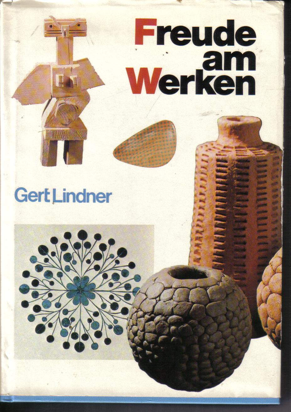 Freude am WerkenGert Lindner