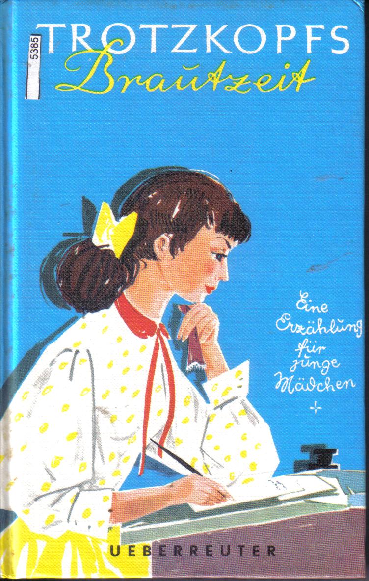 Trotzkopfs Brautzeit Else Wildhagen