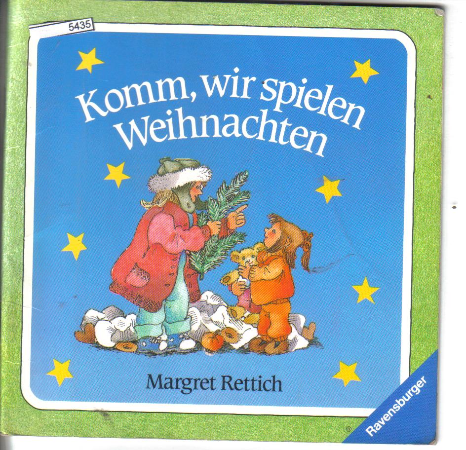Komm , wir spielen WeihnachtenMargret Rettich