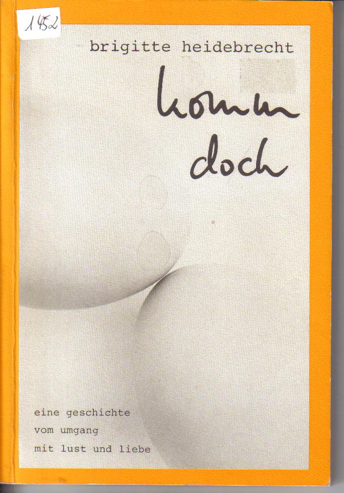 Komm dochBrigitte Heidebrecht