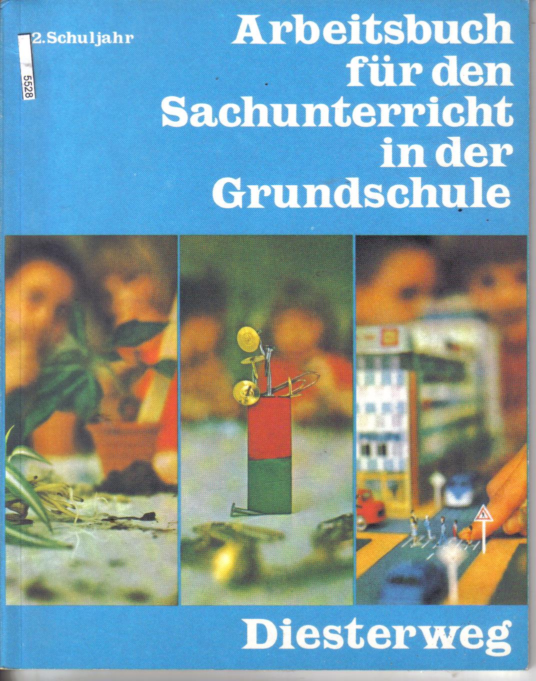 Arbeitsbuch fuer den Sachunterricht in der Grundschule 2 Schuljahr