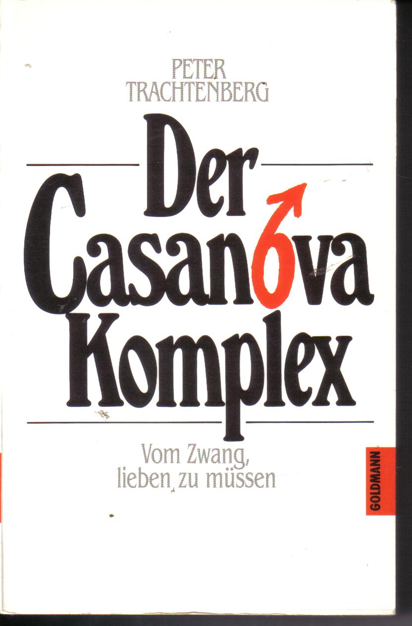 Der Casanova KomplexPeter Trachtenberg