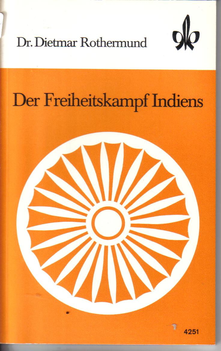 Der Freiheitskampf Indiens	Dr. Dietmar Rothermund