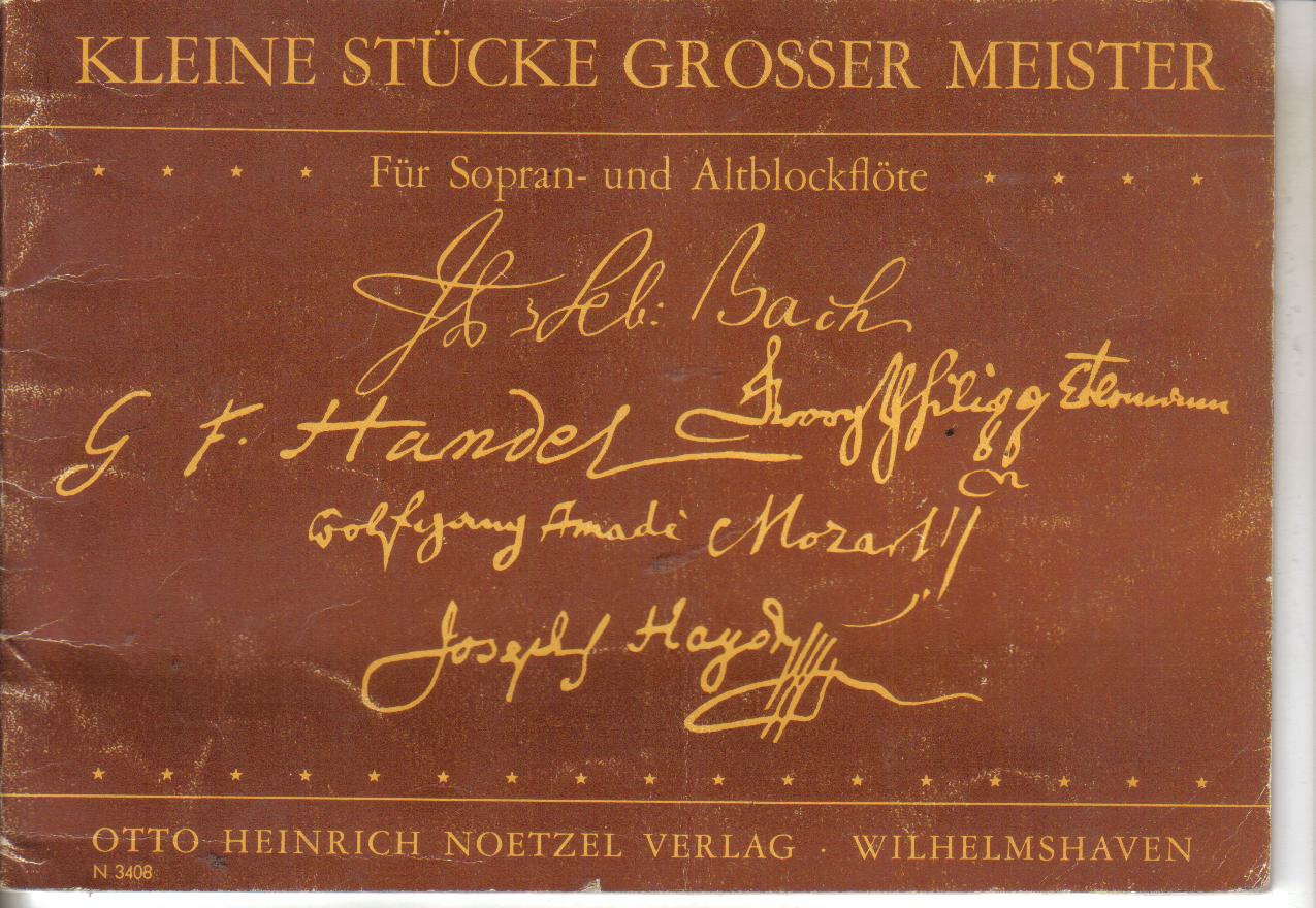 Kleine Stuecke grosser Meisterfuer Sopran und Altblockfloete
