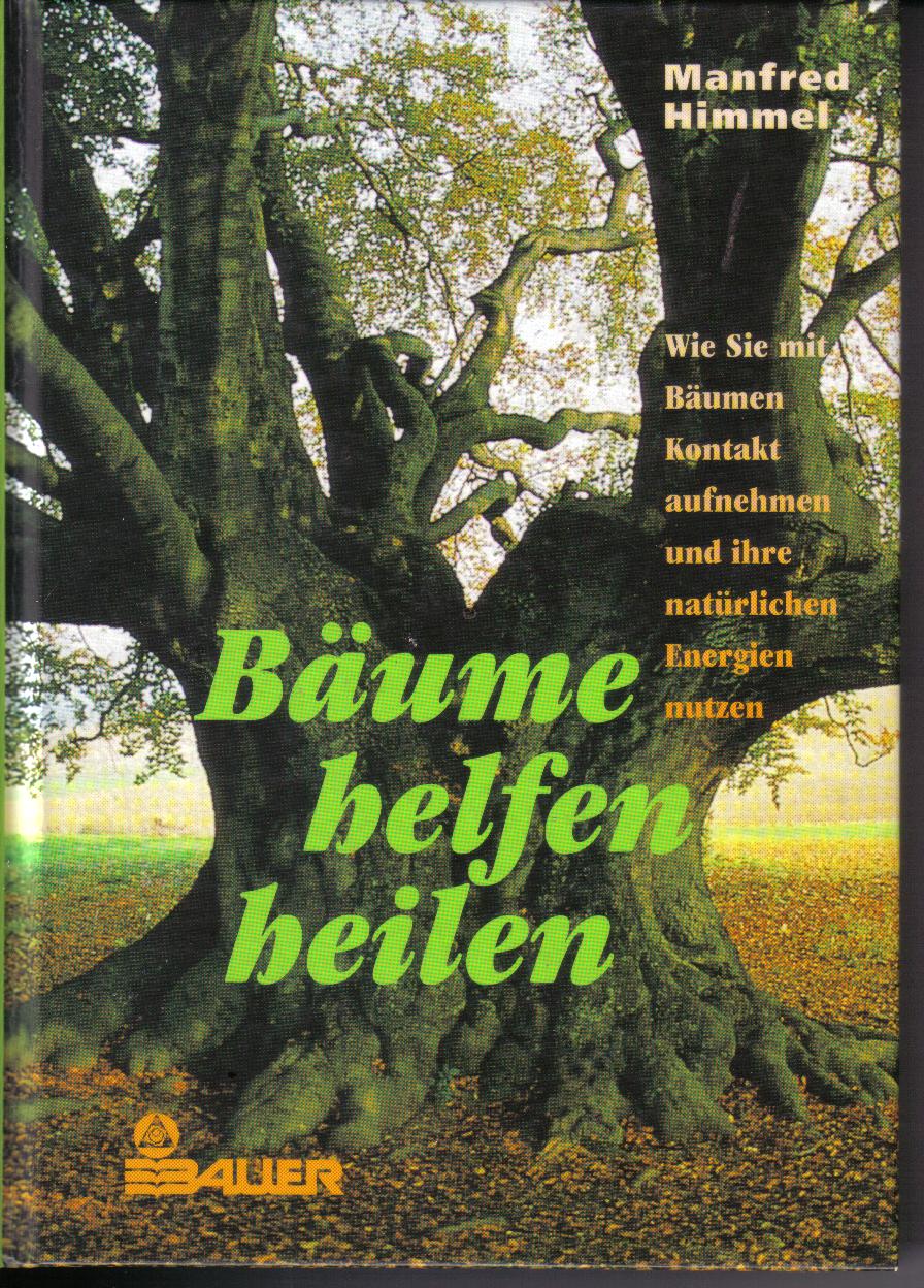 Baeume helfen heilen Manfred Himmel