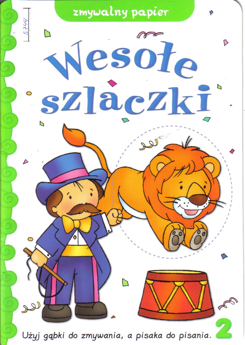 Wesole szlaczkiuzyj gabki do zmywania , a pisaka do pisania