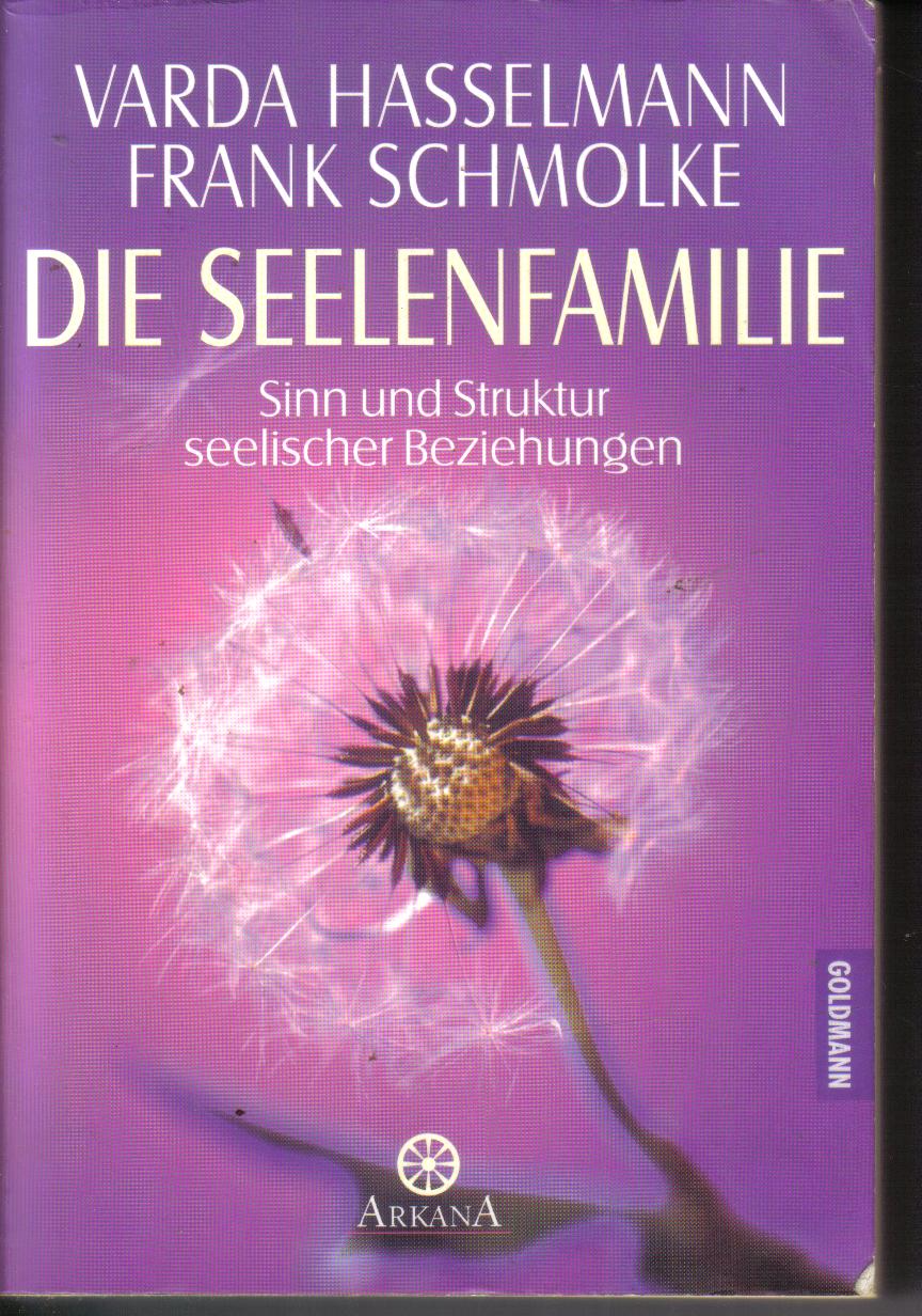Die SeelenfamilieVarda Hasselmann/ Frank Schmolke