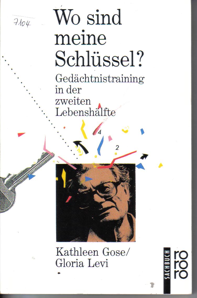 Wo sind meine Schluessel? 	Kathleen Gose/ Gloria Levi