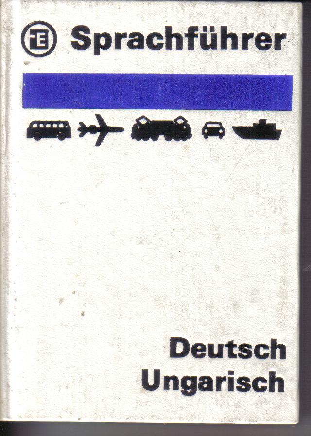 Sprachfuehrer Deutsch - Ungarisch