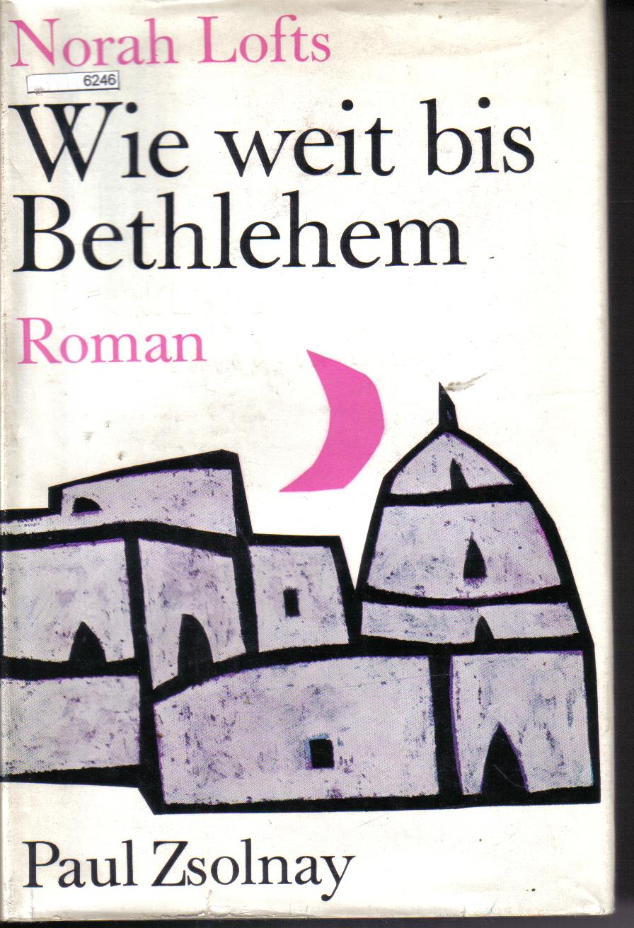 Wie weit bis Bethlehem Norah Lofts