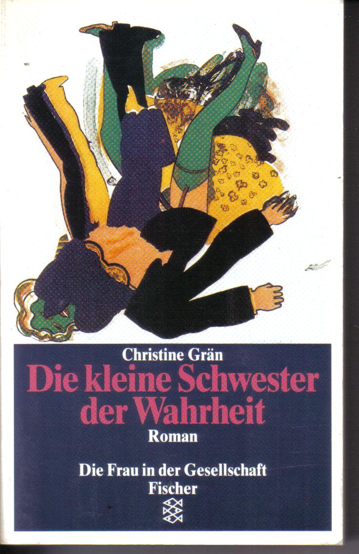 Die kleine Schwester Wahrheit CHRISTINE GRAEN