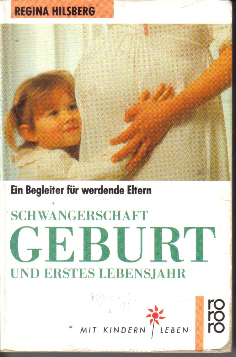 Schwangerschaft-Geburt und erstes LebensjahrRegina Hilsberg