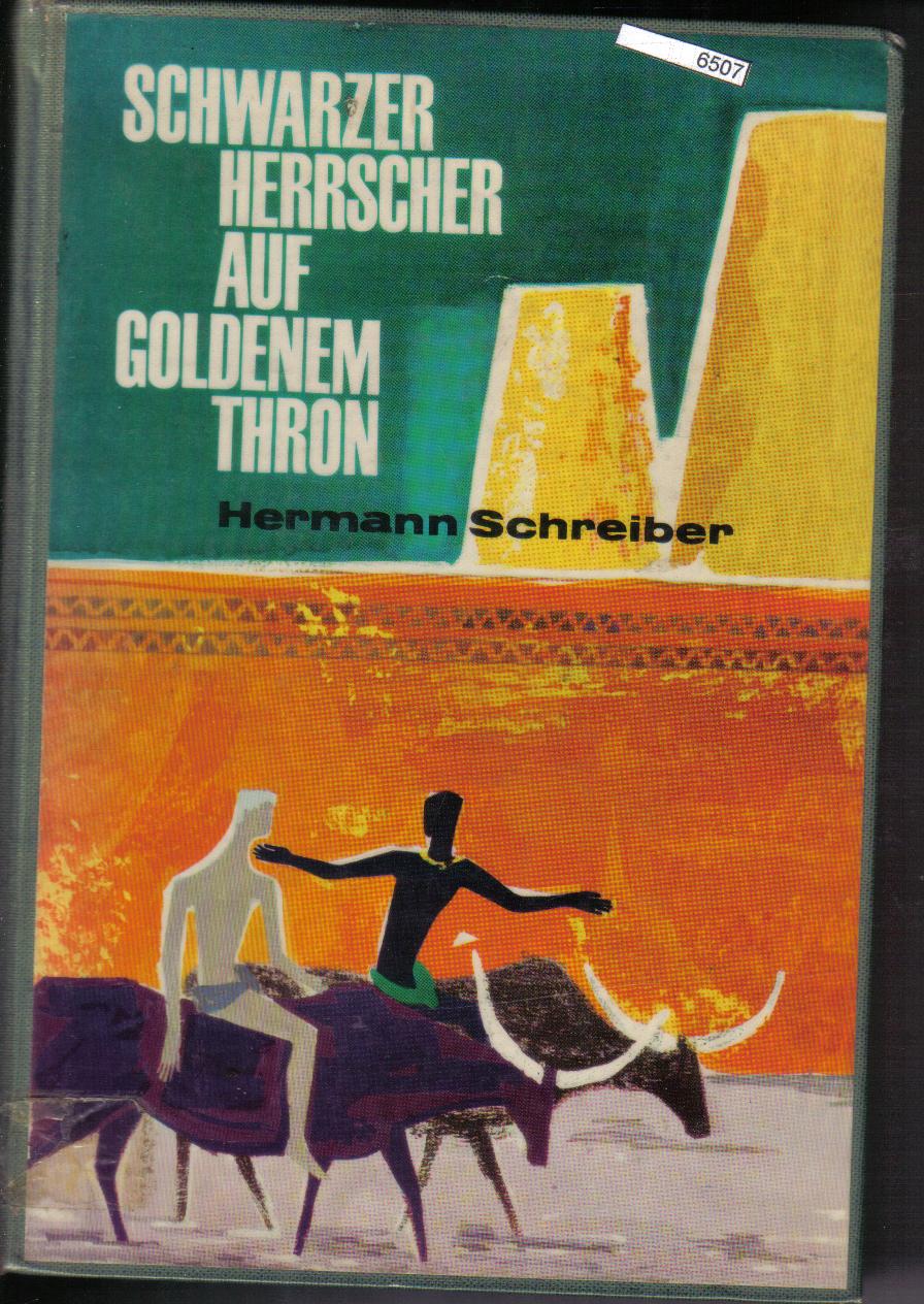 Schwarzer Herrscher auf goldenem Thron Hermann Schreiber