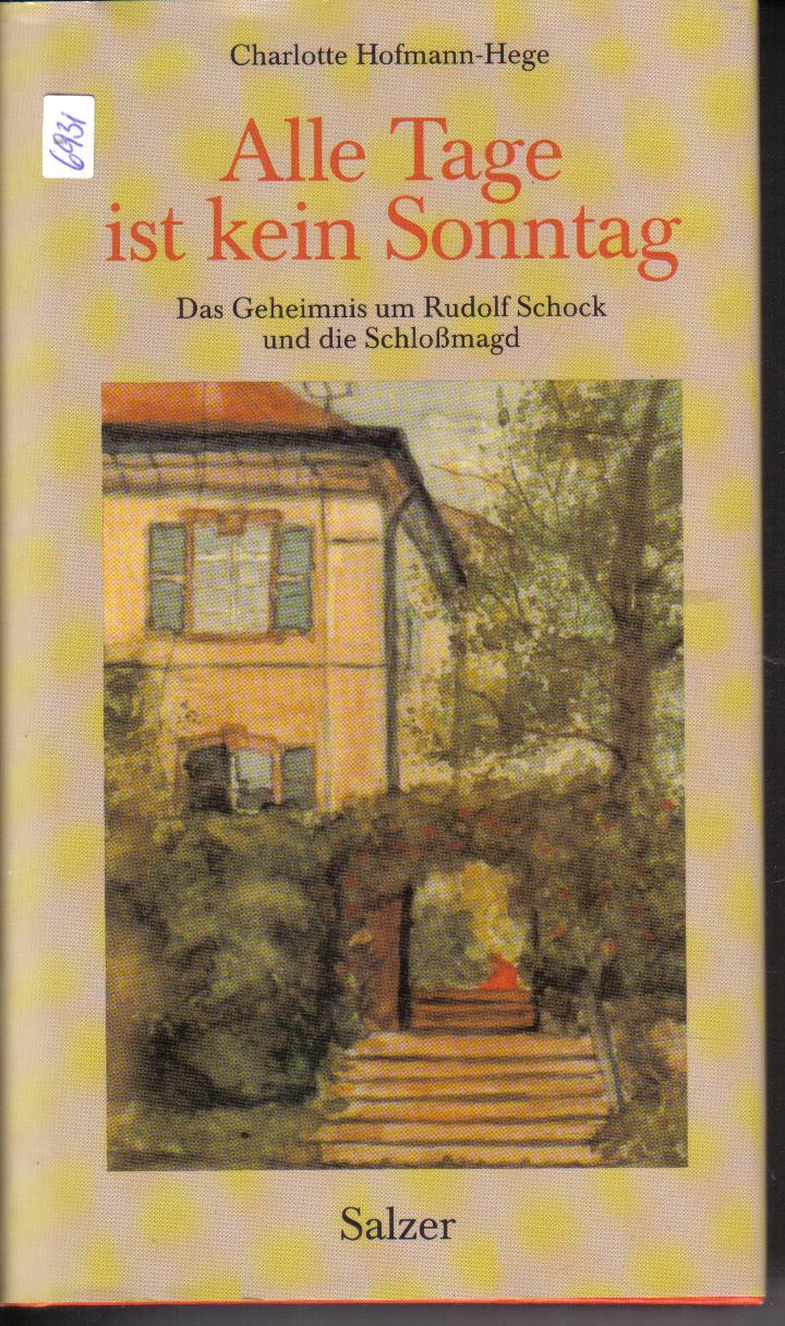 Alle Tage ist kein Sonntag Charlotte Hofmann-Hege