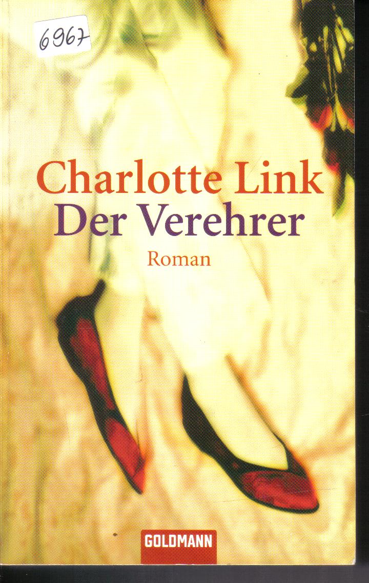 Der Verehrer CHARLOTTE LINK