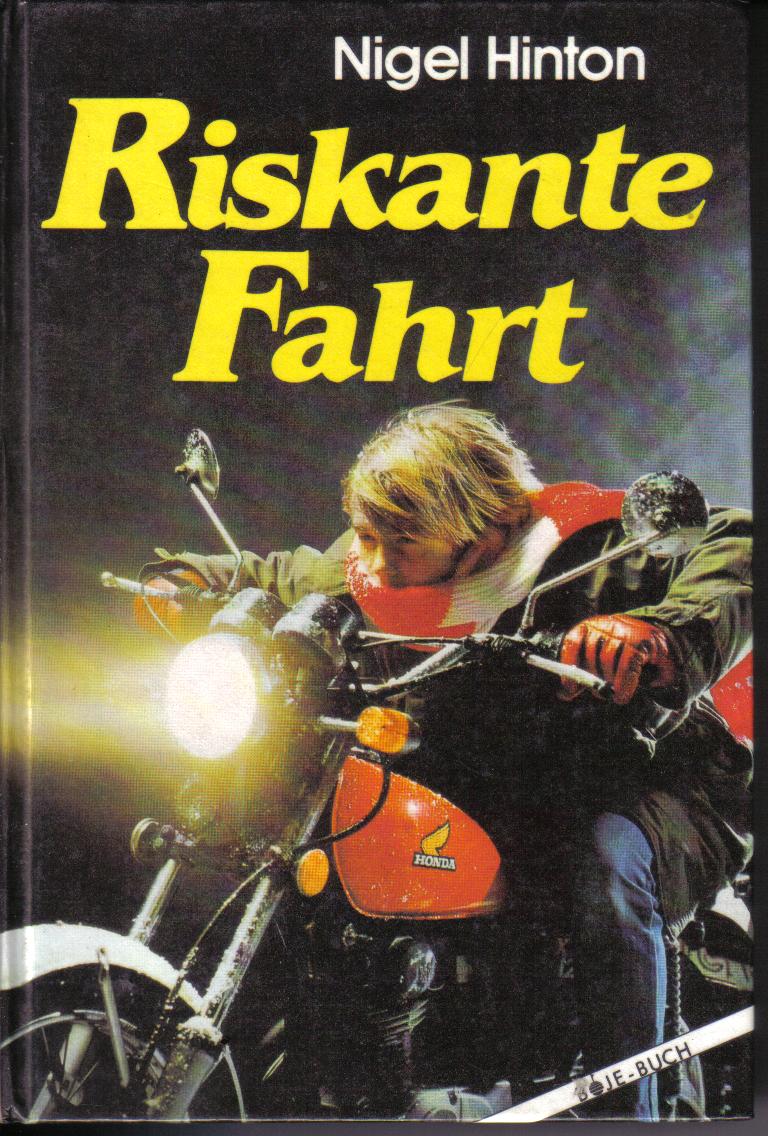 Riskante FahrtNigel Hinton