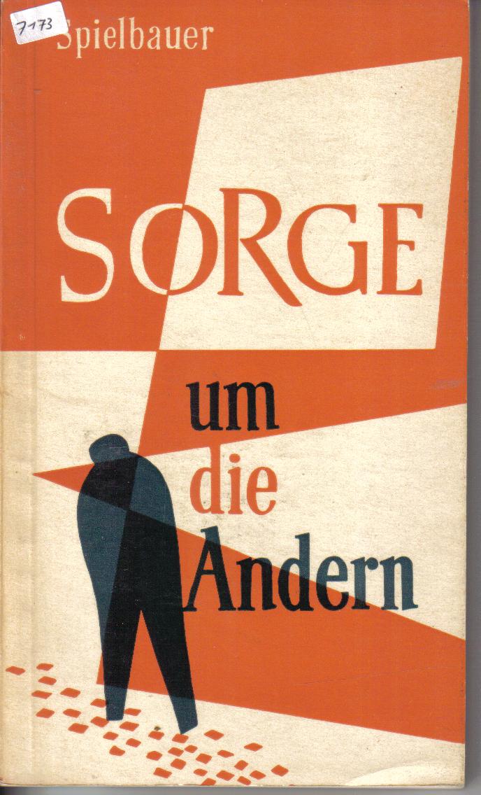 SpielbauerSorge um die Anderen