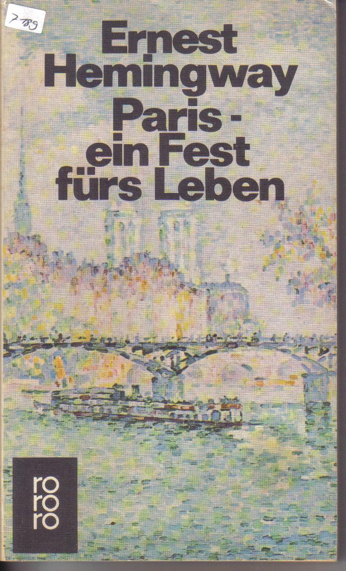 Ernest HemingwayParis ein Fest fuers Leben