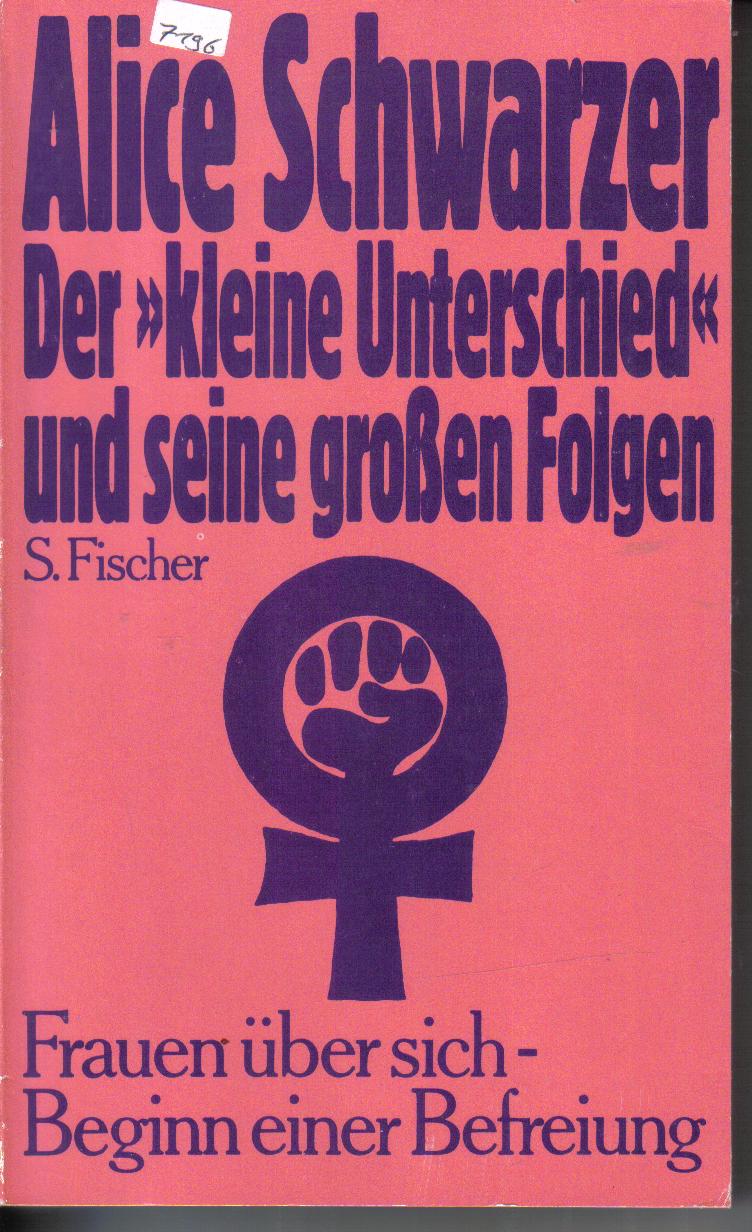 Der kleine Unterschied Alice Schwarzer
