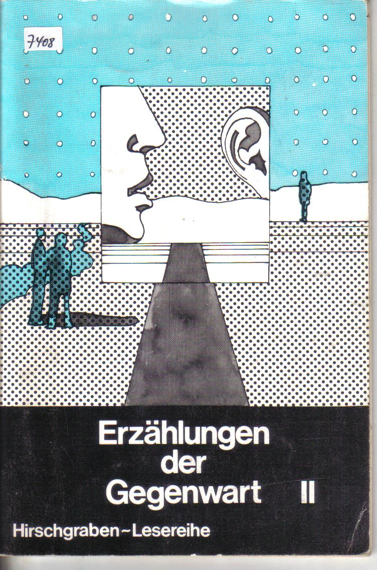 Erzaehlungen der Gegenwart II Hirschgraben Lesereihe fuer die Schule