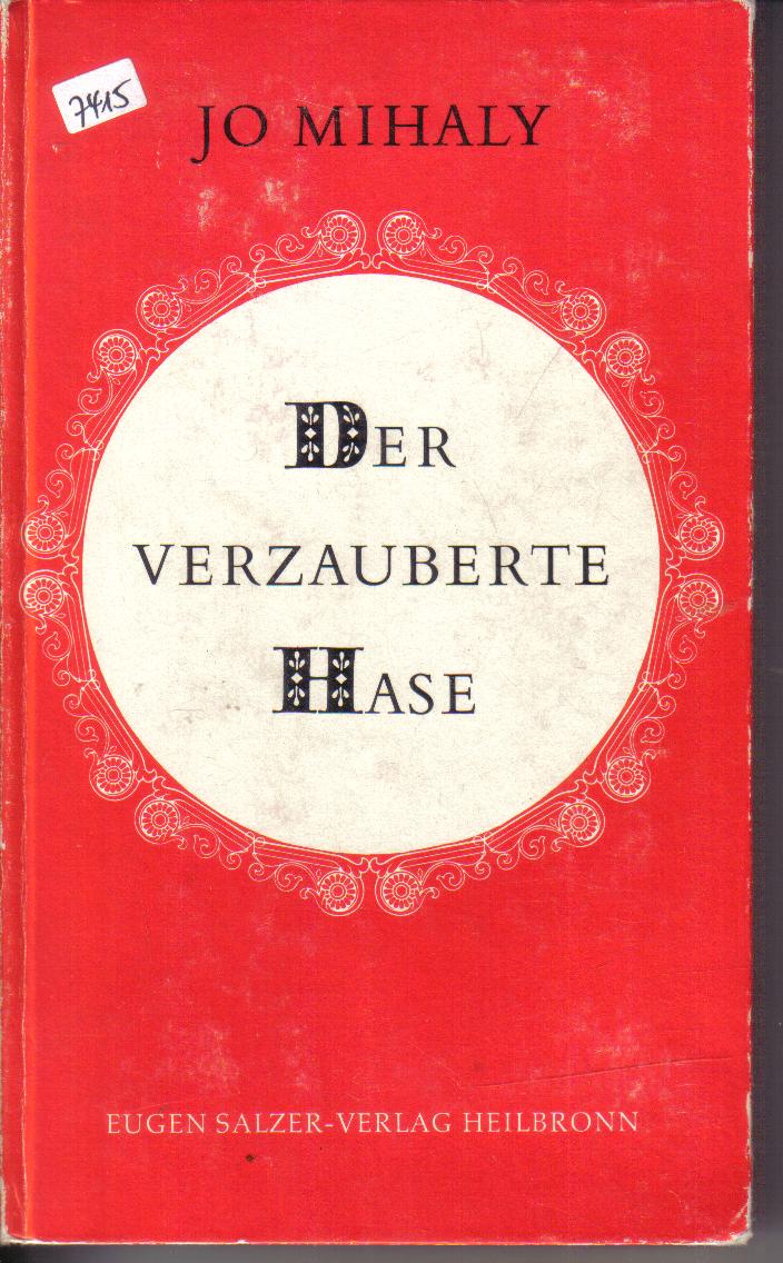 Der verzauberte Hase...Jo Mihaly