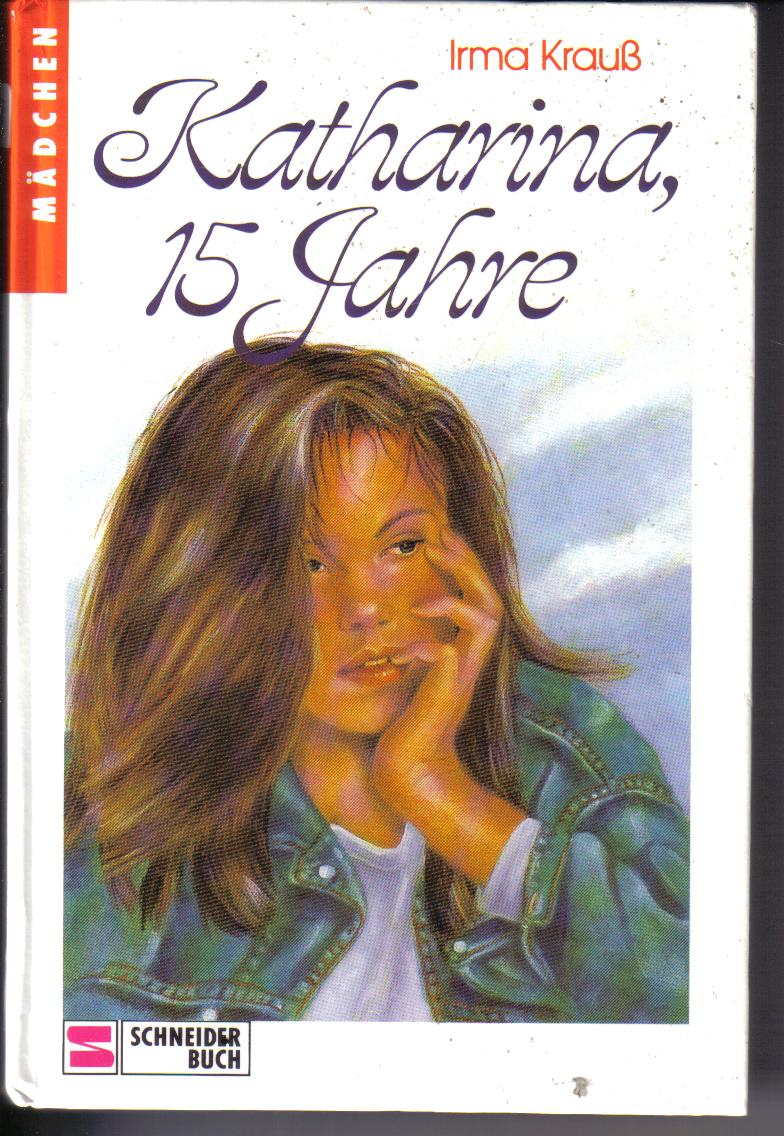 Katharina 15 Jahre	Irma Krauss