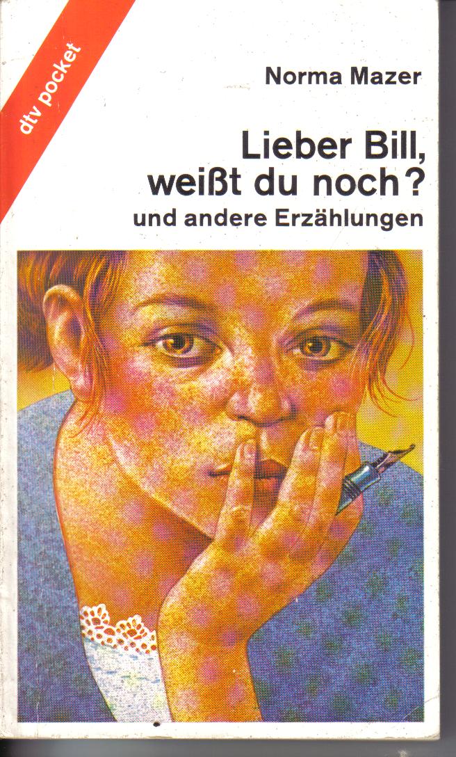 Lieber Bill weiss du noch?Norma Mazer
