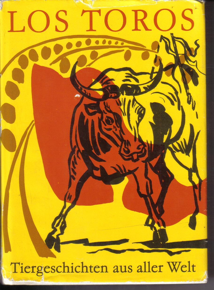 LOS TOROSTiergeschichten aus aller Weltherausgegeben von Hans Marquardt