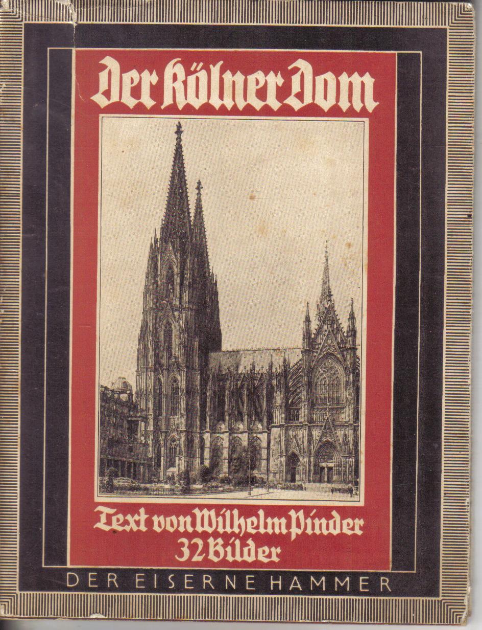 Der Koelner Dom in 32 Bildern Der eiserne Hammer