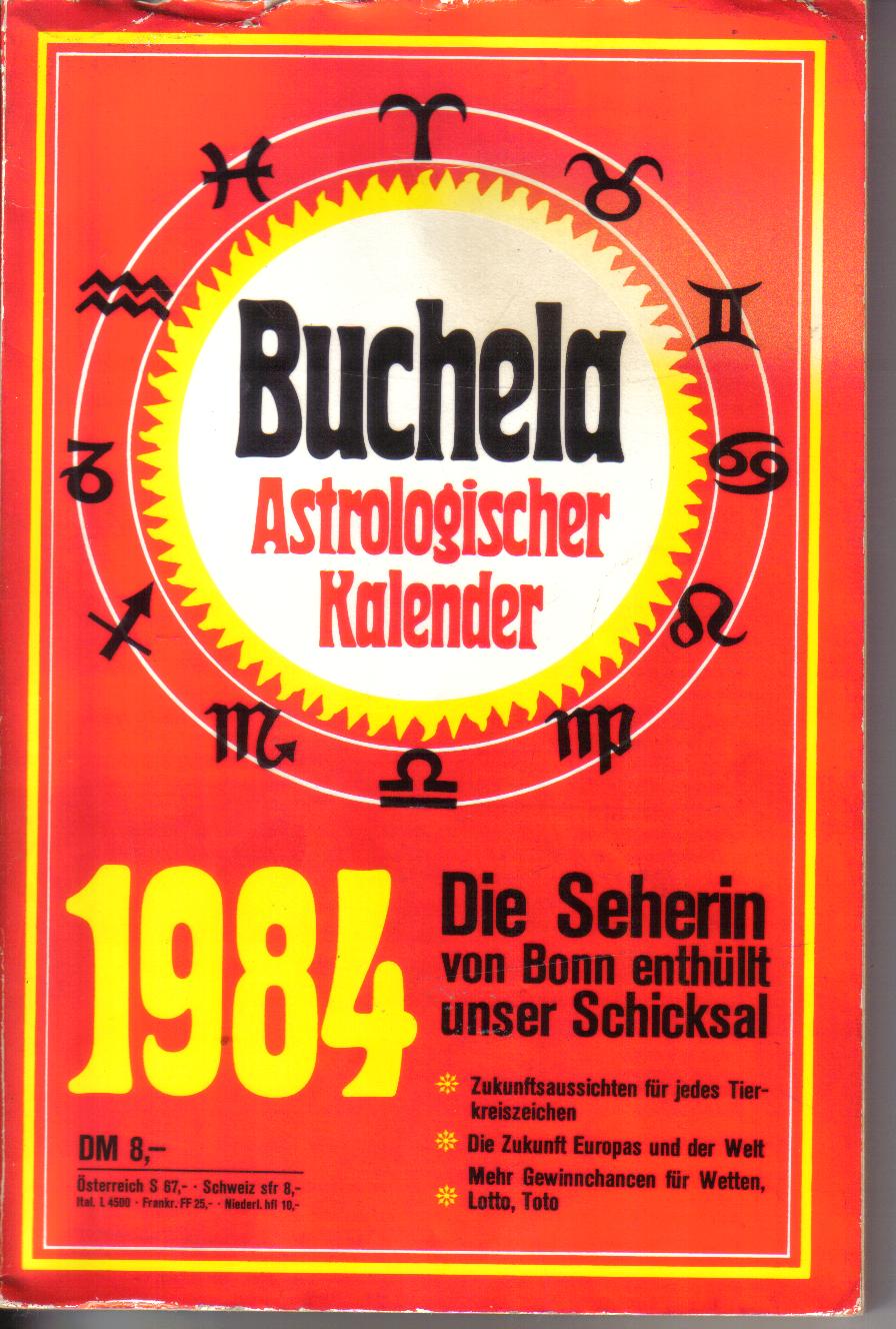 Buchela astrologischer Kalender 1984Die Seherin von Bonn enthuellt unser Schicksal
