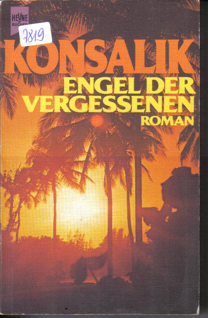 Engel der Vergessenen HEINZ G. KONSALIK