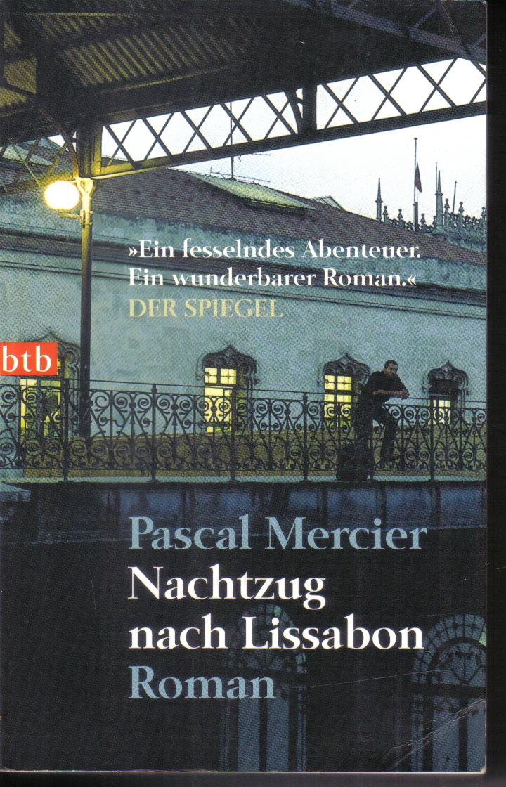 Nachtzug nach Lissabon PASCAL MERCIER