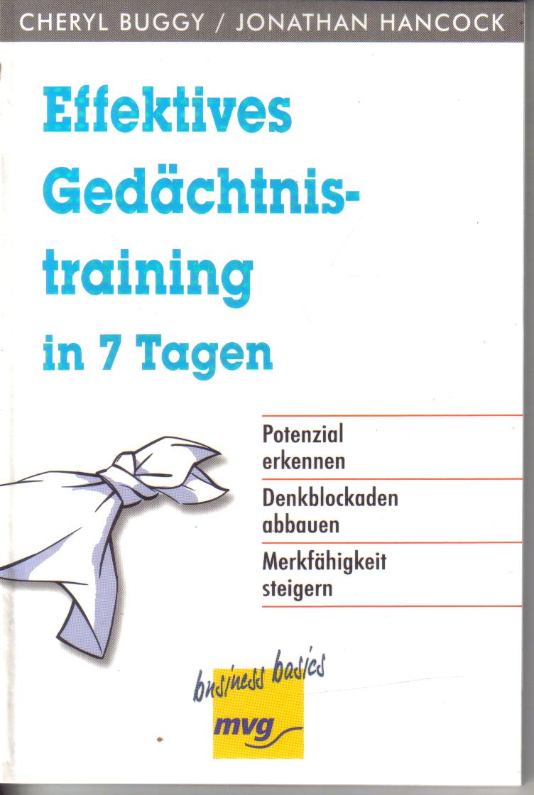 Effektives Gedaechtnistraining in 7 Tagen CHERYL BUGGY / JONATHAN HANCOCK