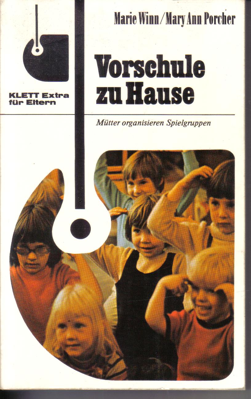 Vorschule zu Hause Marie Winn / Mary Ann Porcher