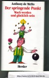 Der springende PunktWach und gluecklich seinAnthony de Mello