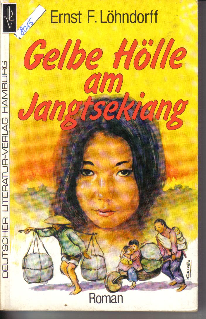 Gelbe Hoelle am JangtsekiangErnst F. Loehndorff