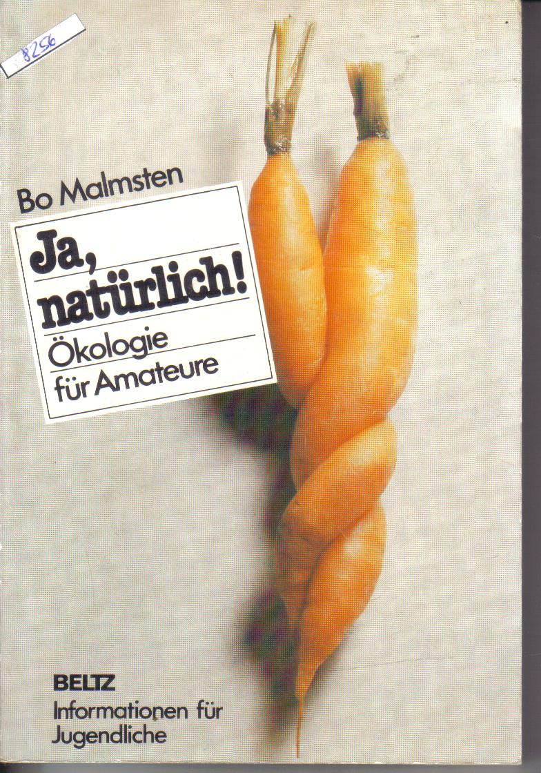 Ja natuerlichOekologie fuer AmateureBo Malmsten