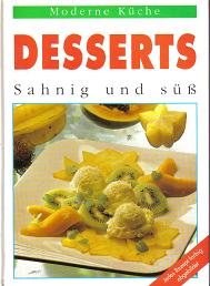 Moderne Kueche: Desserts sahnig und suess