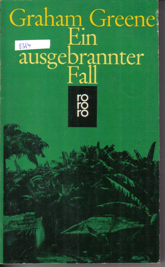 Ein ausgebrannter Fall GRAHAM GREENE