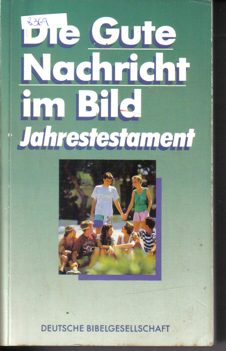 Die Gute Nachricht im BildJahrestestament