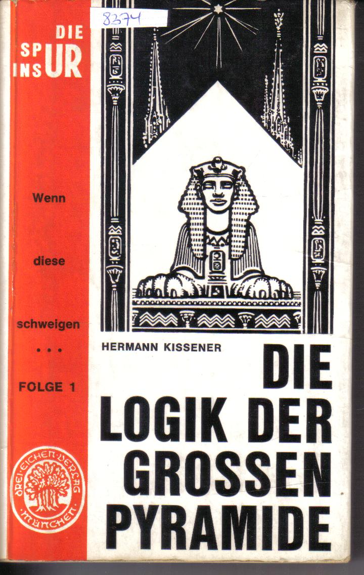 Die Logik der grossen PyramideHermann Kissener