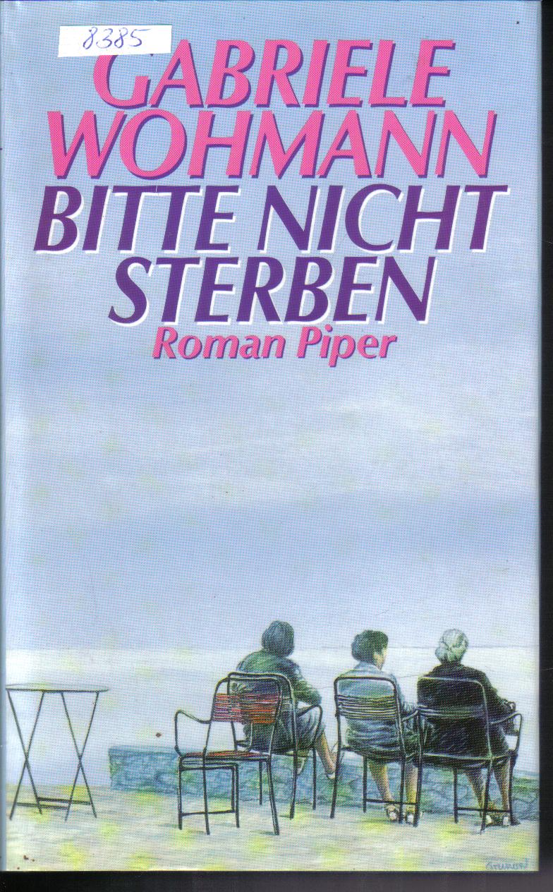 Bitte nicht sterbenGabriele Wohmann
