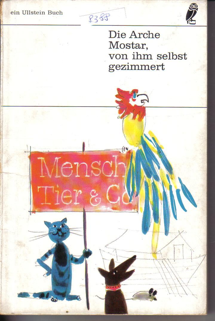 Die Arche Mostar von ihm selbst gezimmertUllstein Taschenbuch