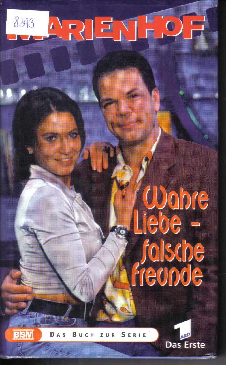 MarienofWahre Liebe -Falsche FreundeDas Buch zur Serie