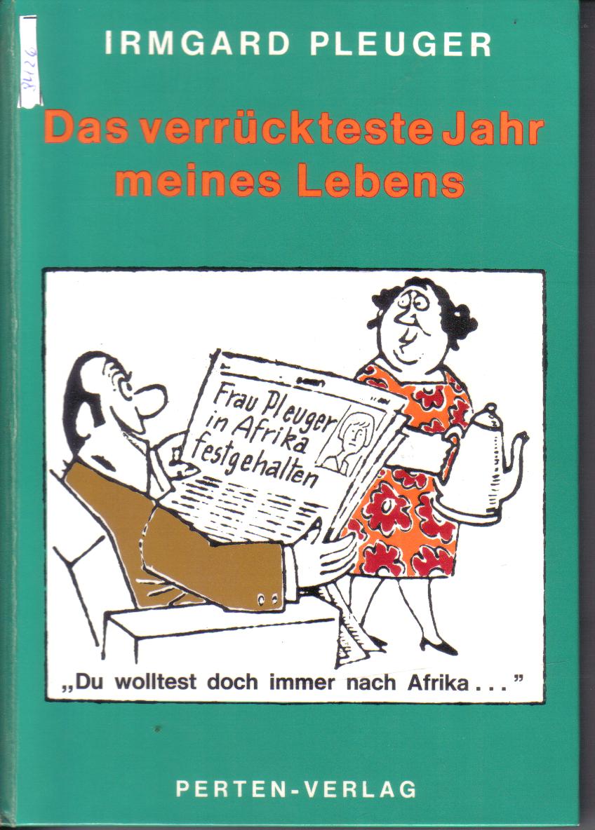 Das verrueckteste Jahr meines LebensIrmgard Pleuner